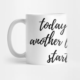 Today is Another Fresh Start - Black Mug